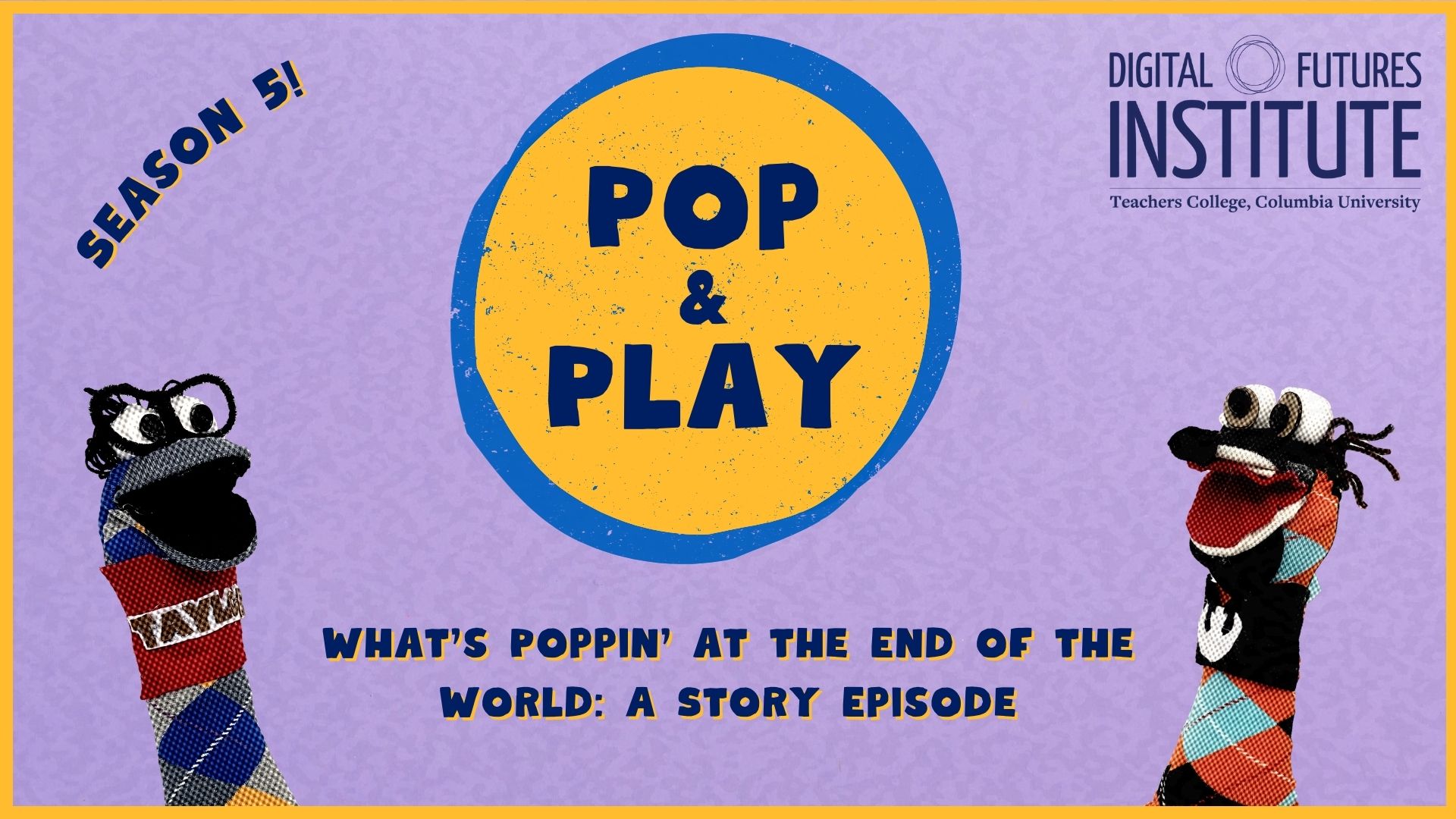 Pop & Play Season 5 Episode 4 Cover with the title and puppets as the hosts