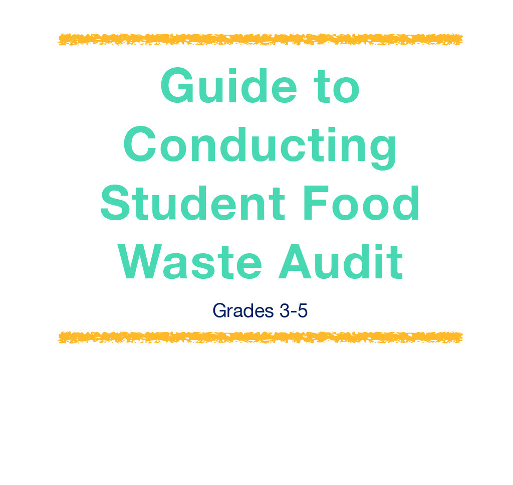 Guide to Conducting Student Food Waste Audit