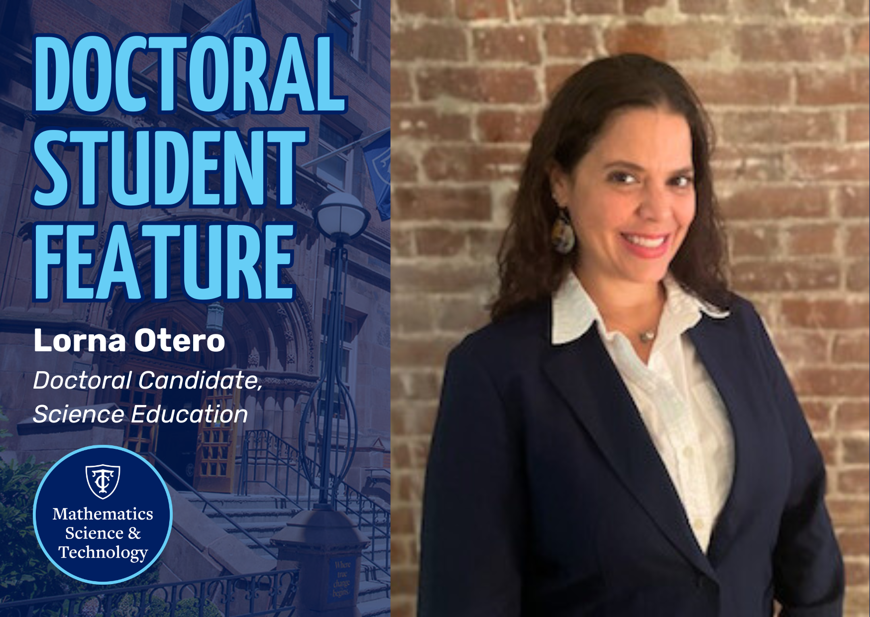 A headshot of Doctoral Student Lorna Otero next to blue text that says 