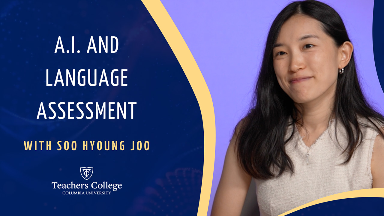 Soo Hyoung Joo, doctoral student in the Applied Linguistics Program at Teachers College, Columbia University