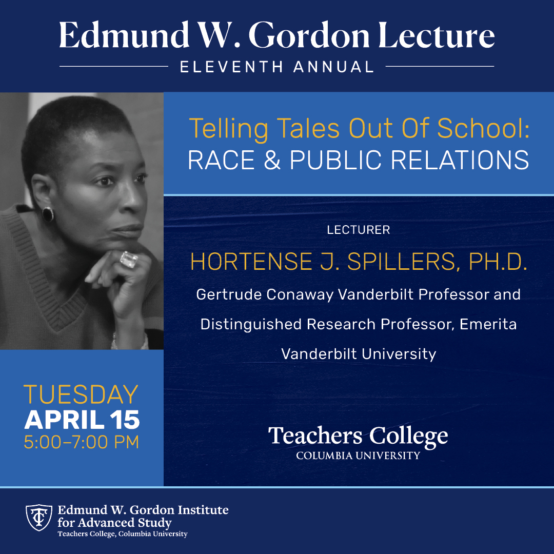 11th Annual Edmund W. Gordon Distinguished Lecturer - Hortense Spillers, Ph.D.